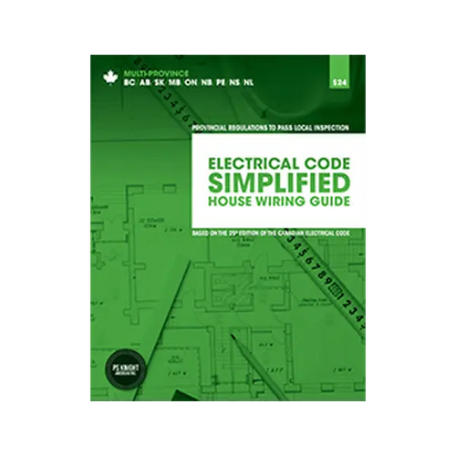 ELECTRICAL CODE SIMPLIFIED HOUSE WIRING GUIDE - MULTI PROVINCE 2024-2027 EDITION