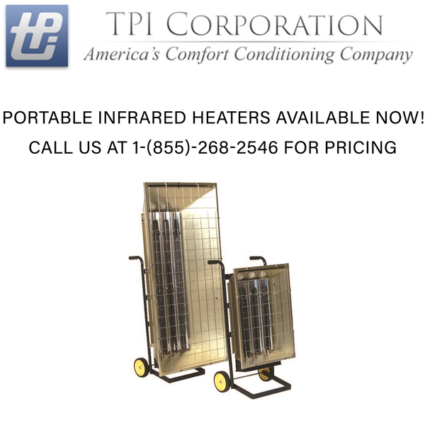 PORTABLE INFRARED HEATERS AVAILABLE PLEASE CALL FOR PRICING